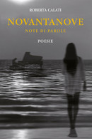 Novantanove Note Di Parole Di Roberta Calati,  2021,  Youcanprint - Poesía