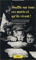 Souffle Sur Tous Ces Morts Qu'ils Vivent Nathalie Zajde - History