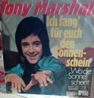 7" Single - Tony Marshall - Ich Fang' Für Euch Den Sonnenschein - Autres - Musique Allemande