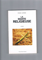 La Mante Religieuse Roman De Rose Carme - Sonstige & Ohne Zuordnung