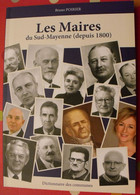 Les Maires De Sud-mayenne. Dictionnaire Des Communes. Bruno Poirier. 2011. Château-gontier  Grez Ménil  Origné Chemazé - Pays De Loire