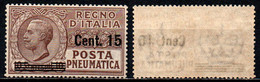 ITALIA REGNO - 1924 - EFFIGIE DI VITTORIO EMANUELE III - SOPRASTAMPA DA 15 CENT. SU 10 CENT. - MNH - Pneumatische Post