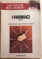 I Farmaci Parte I Di Aa.vv.,  1980,  Fabbri Editori - Geneeskunde, Biologie, Chemie