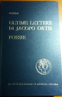 ULTIME LETTERE DI JACOPO ORTIS - UGO FOSCOLO - DE AGOSTINI - 1966- M - Poëzie