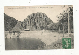 Cp , 42 , Environs De SAINT ETIENNE , Le Barrage De ROCHETAILLEE , Voyagée 1912 - Rochetaillee