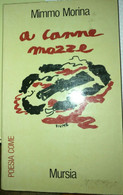 A Canne Mozze - Mimmo Morina - 1978 - Mursia - Lo - - Poésie