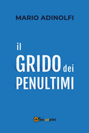 Il Grido Dei Penultimi - Mario Adinolfi,  2020,  Youcanprint - Gezondheid En Schoonheid