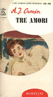 LB090 - A.J.CRONIN : TRE AMORI - Famous Authors