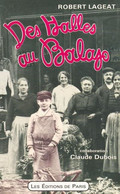 Des Halles Au Balajo Par Robert Lageat Et Claude Dubois Les éditions De Paris 1993 - Ile-de-France