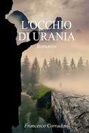 L’occhio Di Urania	 Di Francesco Corradino,  2019,  Youcanprint - Sci-Fi & Fantasy