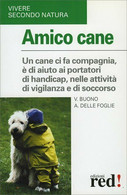 Amico Cane Di Vito Buono, Angela Delle Foglie,  2004,  Edizioni Red! - Naturaleza