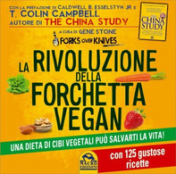 La Rivoluzione Della Forchetta Vegan. Una Dieta Di Cibi Vegetali Può Salvarti La - Gezondheid En Schoonheid