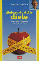 Dizionario Delle Diete Di Gudrun Dalla Via,  1995,  Edizioni Red! - Lifestyle