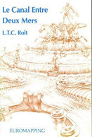 Le Canal Entre Deux Mers Histoire Illustrée Du Canal Du Midi Pierre-Paul Riquet Par L.T.C.Rolt édition 1994 - Languedoc-Roussillon