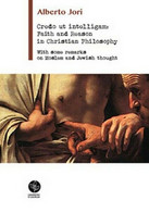 Credo Ut Intelligam: Faith And Reason In Christian Philosophy (Jori, 2019) - ER - Taalcursussen