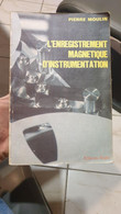 L'enregistrement Magnétique D'instrumentation - Pierre Moulin - Audio-Visual