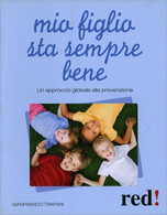 Mia Figlia Sta Sempre Bene. Un Approccio Globale Alla Prevenzione Di Gianfranco - Santé Et Beauté