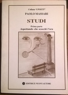 Studi / Aspettando Che Scocchi L'Ora - Paolo Massari -  Nuovi Autori, 1994 - L - Poésie