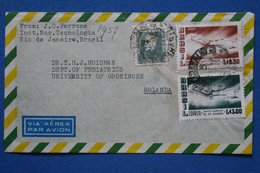 ¤8 BRAZIL  BELLE  LETTRE 1957  RIO POUR GRONINGEN NEDERLAND + +AEROPHILATELIE +   +AFFR . INTERESSANT - Brieven En Documenten