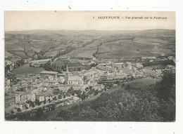 Cp,  15 , Cantal , SAINT FLOUR , Vue Générale Sur Le Faubourg  , Vierge - Saint Flour