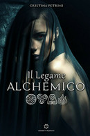 Il Legame Alchemico	 Di Cristina Petrini,  2019,  Genesis Publishing - Sciencefiction En Fantasy