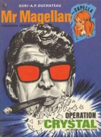 Mr Magellan Opération Crystal - Magellan