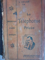 Livre La Téléphonie Privée Librairie Garnier En 1919 Par A Soulier - Administraciones Postales