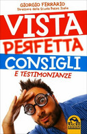 Vista Perfetta. Consigli E Testimonianze Di Giorgio Ferrario,  2015,  Macro Ediz - Santé Et Beauté