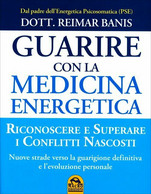 Guarire Con La Medicina Energetica Di Reimar Banis,  2015,  Macro Edizioni - Medicina, Psicologia