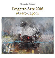 Progetto Arte 2016 Alvaro Caponi	 Di Alessandro Costanza,  2016,  Youcanprint - Arte, Architettura