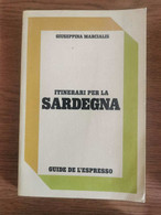 Itinerari Per La Sardegna - G. Marcialis - L'Espresso - 1981 - AR - Historia, Filosofía Y Geografía
