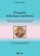 Ortografia Della Lingua Napoletan  Di Enzo Carro,  2017,  Youcanprint - ER - Cursos De Idiomas