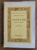 Adelchi - A. Manzoni - Paravia - 1947 - AR - Libri Antichi