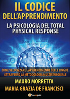 Il Codice Dell’Apprendimento, Mauro Morretta, Maria Grazia De Francisci,  2017 - Medicina, Psicologia