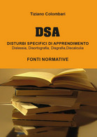 DSA Disturbi Specifici Di Apprendimento. Dislessia, Disortografia, Disgrafia - Medecine, Psychology