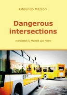 Dangerous Intersections, Di Edmondo Mazzoni,  2017,  Youcanprint - ER - Cursos De Idiomas
