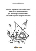 Il Lavoro Degli Educatori Professionali In Un Servizio Ambulatoriale... - Medecine, Psychology