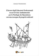 Il Lavoro Degli Educatori Professionali In Un Servizio Ambulatoriale... - Medicina, Psicologia