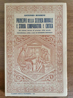 Principii Della Scienza Morale E Storia Comparativa E Critica - Rosmini- 1946-AR - Libri Antichi