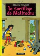 Johan Et Pirlouit Le  Sortilège De Maltrochu 1973 - Johan Et Pirlouit