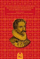 Estudios Lingüísticos Y Literarios De Las Unidades Fraseológicas En Las Obras - Sonstige & Ohne Zuordnung