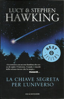 LUCY & STEPHEN HAWKING - La Chiave Segreta Dell'universo. - Novelle, Racconti