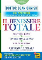 Il Benessere Totale. The Spectrum Di Dean Ornish,  2017,  Macro Edizioni - Santé Et Beauté