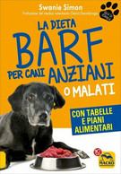 La Dieta Barf Per Cani Anziani O Malati Di Swanie Simon,  2017,  Macro Edizioni - Santé Et Beauté