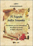 Il Segreto Della Serenità -  Antonella Baiocchi,  2013,  Youcanprint - Medicina, Psicologia