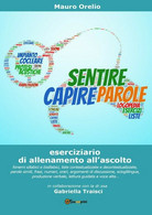 Sentire Capire Parole	 Di Mauro Orelio,  2018,  Youcanprint - Geneeskunde, Biologie, Chemie