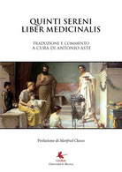 Liber Medicinalis Sammonici	 Di Antonio Aste,  2018,  Libellula Edizioni - Geneeskunde, Biologie, Chemie