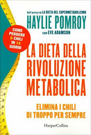 La Dieta Della Rivoluzione Metabolica. Elimina I Chili Di Troppo Per Sempre Di H - Santé Et Beauté