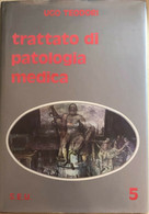 Trattato Di Patologia Medica 5	 Di Ugo Teodori, 1978, Seu - Geneeskunde, Biologie, Chemie