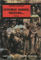 N'oublie Jamais Nicolas Romans Historique De Gaston Haustrate Une Histoire D'Amour Dans Le Tourment De La Commune - Histoire